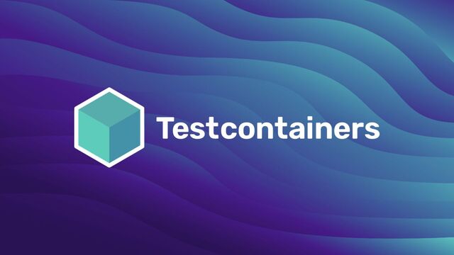 Testcontainers
How many people have heard about
Testcontainers?
