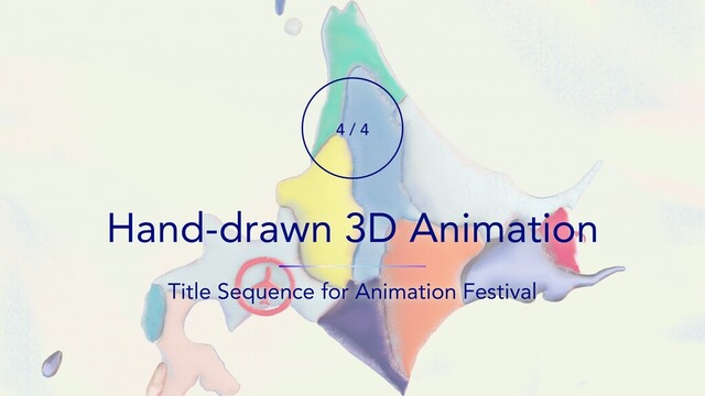 Hand-drawn 3D Animation
Title Sequence for Animation Festival
4 / 4
