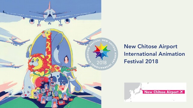 New Chitose Airport


International Animation


Festival 2018
