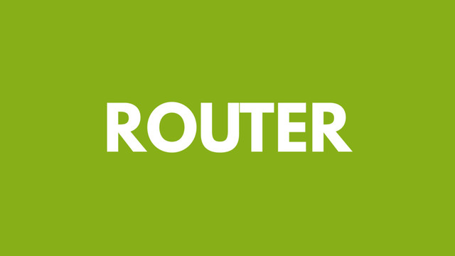 ROUTER

