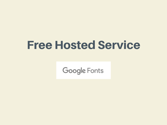 Free Hosted Service
