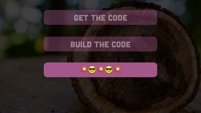 get the code
build the code

