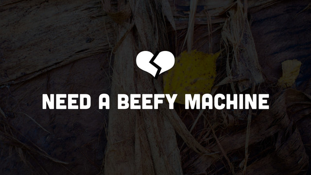 ❤
NEED A beefy machine
