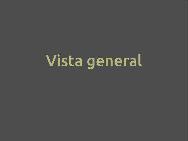 Vista general
