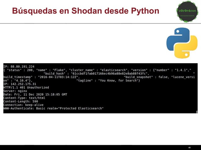 41
Búsquedas en Shodan desde Python
