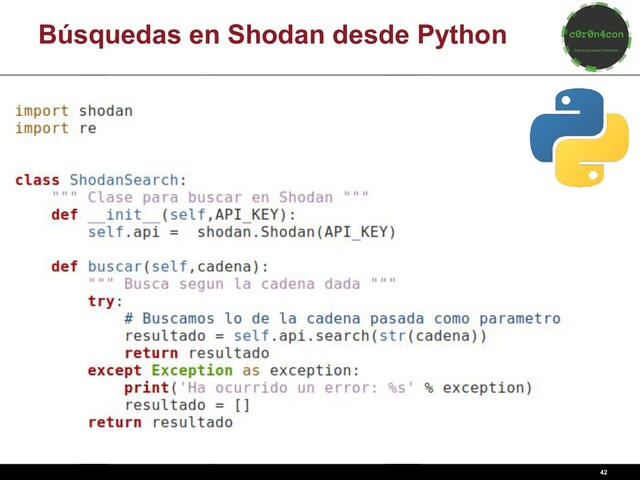 42
Búsquedas en Shodan desde Python
