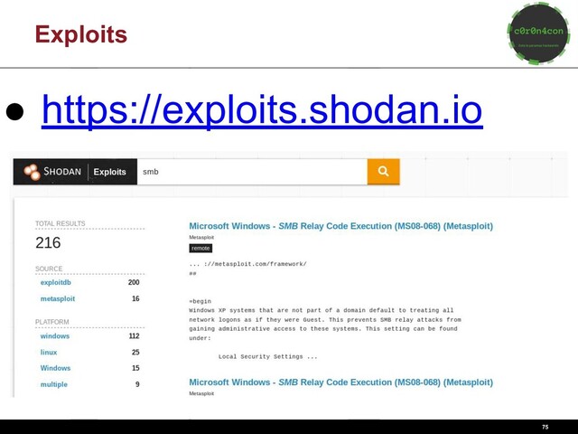 75
Exploits
● https://exploits.shodan.io
