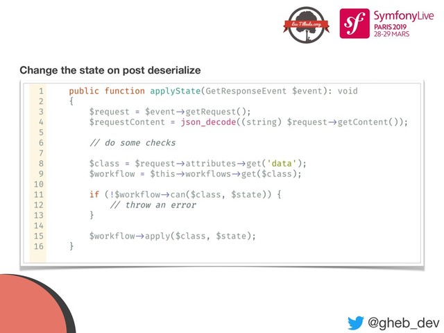 @gheb_dev
Change the state on post deserialize
