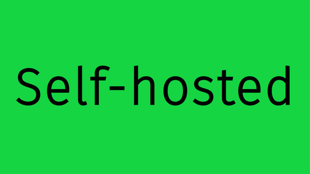Self-hosted

