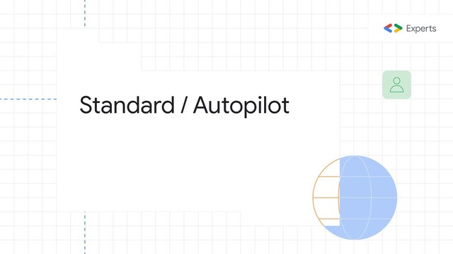 Standard / Autopilot
