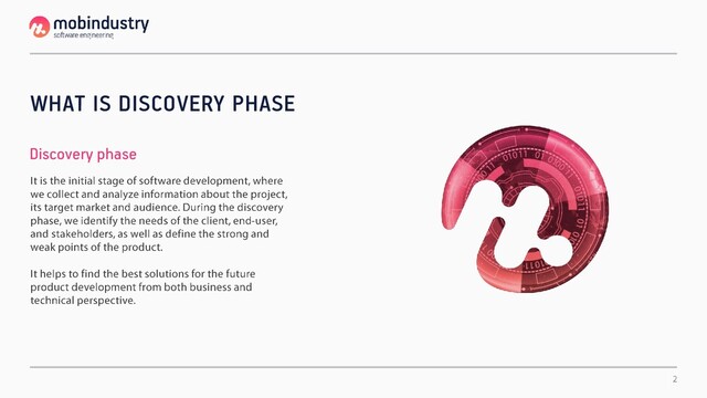 WHAT IS DISCOVERY PHASE
Discovery phase
