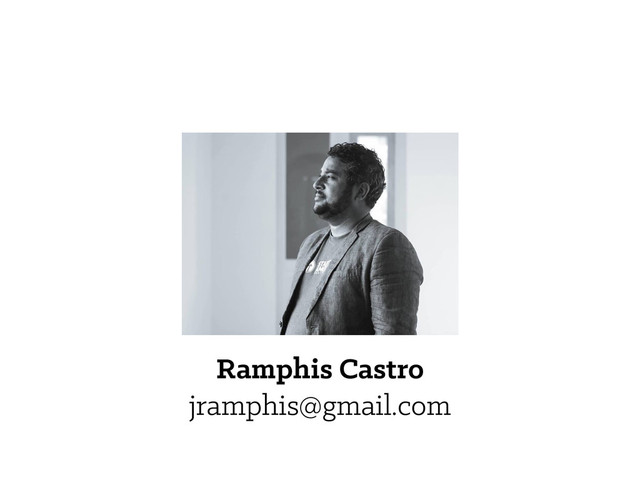 Ramphis Castro
jramphis@gmail.com
