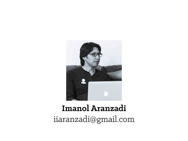 Imanol Aranzadi
iiaranzadi@gmail.com
