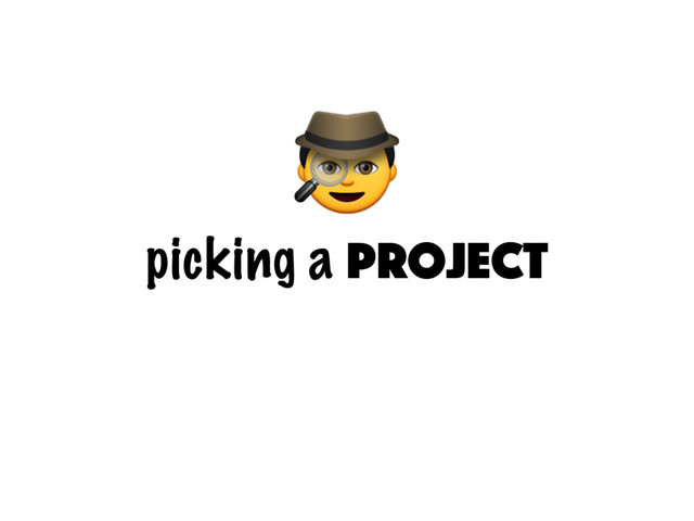 picking a project

