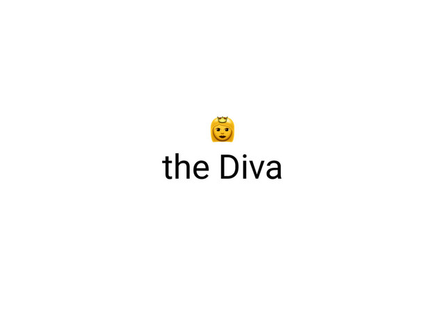 the Diva

