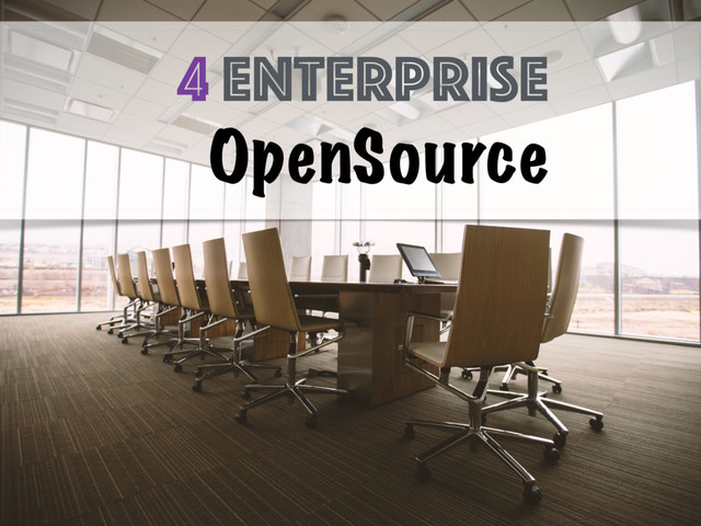 4 enterprise
OpenSource
