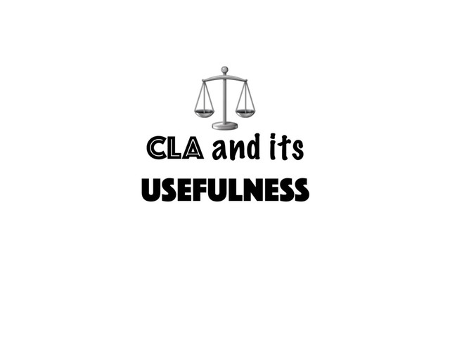 CLA and its
usefulness
⚖
