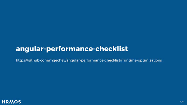126
angular-performance-checklist
https://github.com/mgechev/angular-performance-checklist#runtime-optimizations
