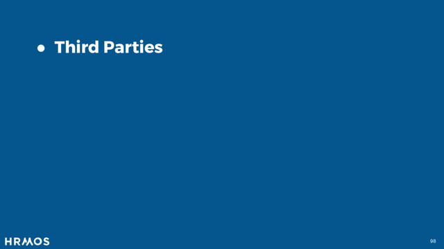 98
● Third Parties
