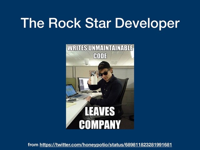 The Rock Star Developer
from https://twitter.com/honeypotio/status/689811823281991681
