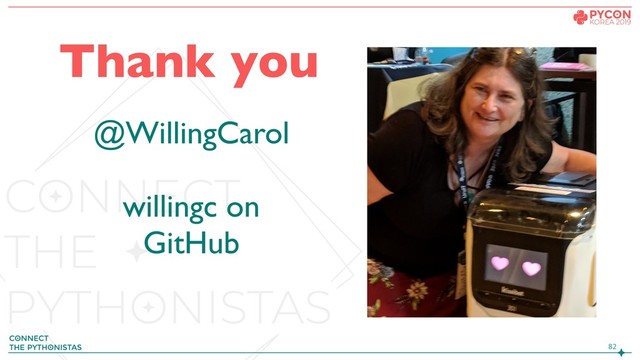 

Thank you
@WillingCarol
willingc on
GitHub
