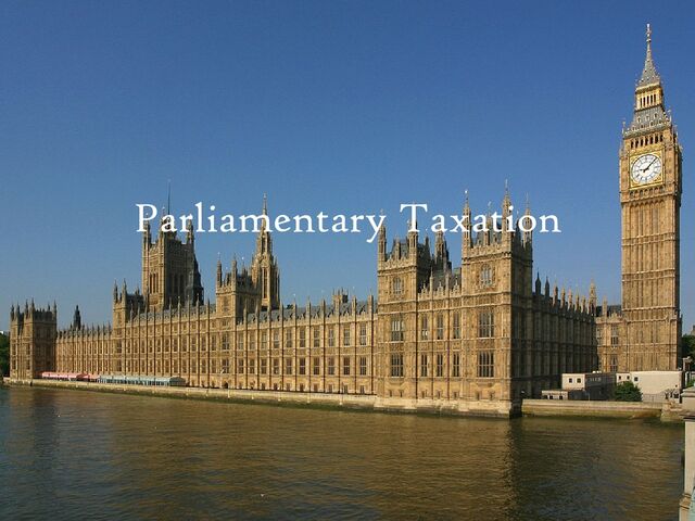 Parliamentary Taxation
