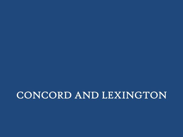 CONCORD AND LEXINGTON

