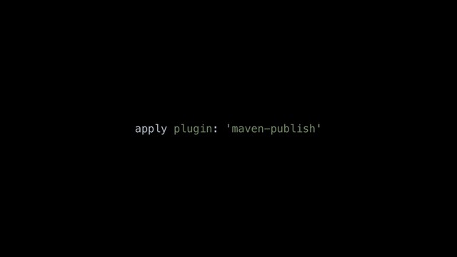 apply plugin: 'maven-publish'
