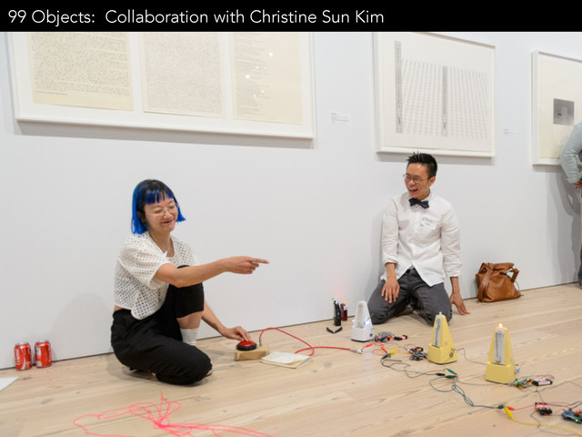 99 Objects: Collaboration with Christine Sun Kim
