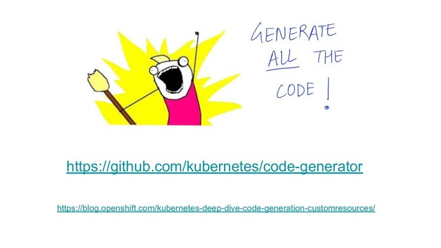 https://github.com/kubernetes/code-generator
https://blog.openshift.com/kubernetes-deep-dive-code-generation-customresources/
