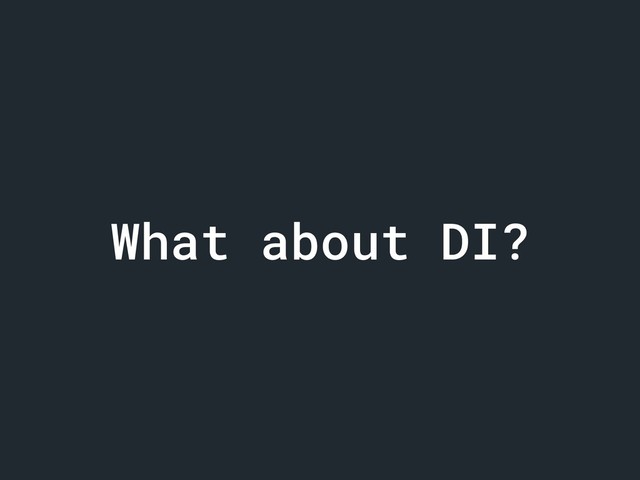 What about DI?
