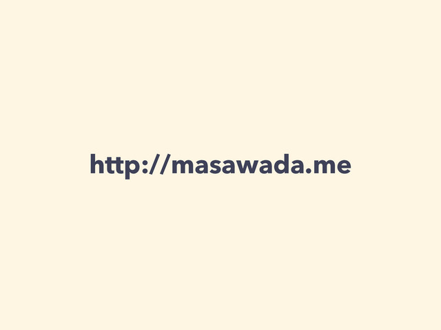 http://masawada.me
