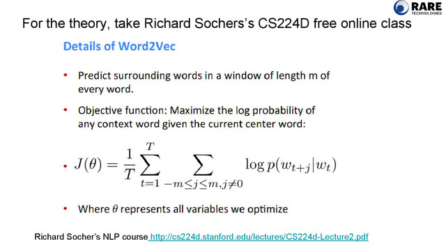 For the theory, take Richard Sochers’s CS224D free online class
Richard Socher’s NLP course http://cs224d.stanford.edu/lectures/CS224d-Lecture2.pdf
