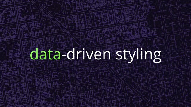 data-driven styling
