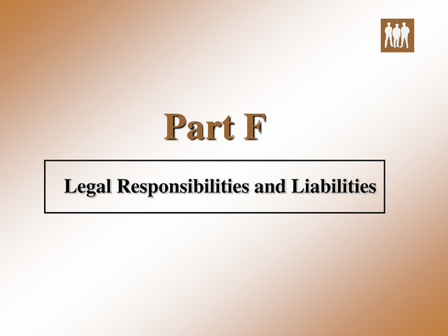 Part F
Legal Responsibilities and Liabilities
