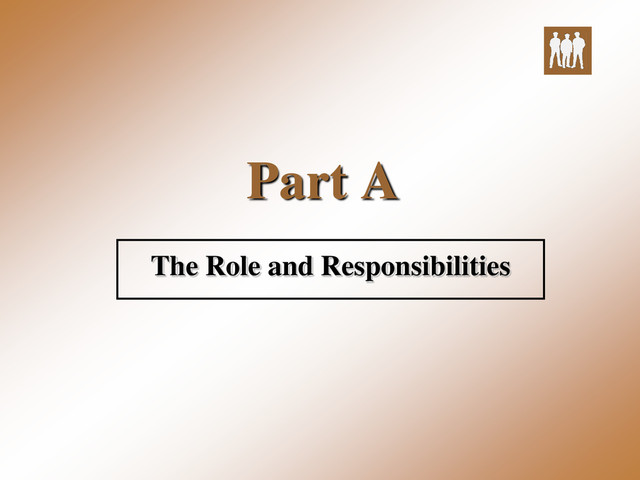 Part A
The Role and Responsibilities
