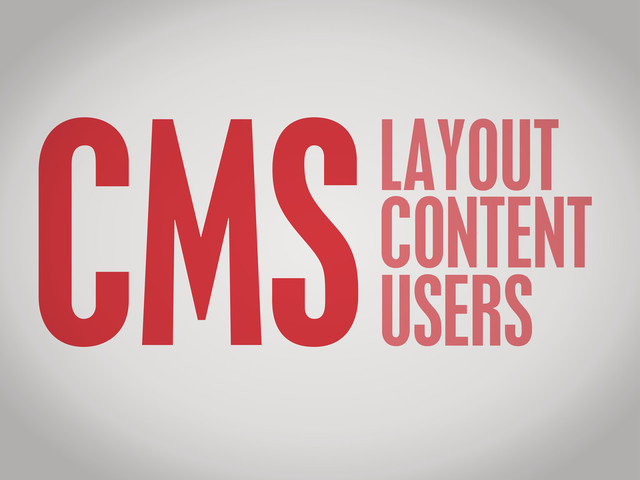 CMSLAYOUT
CONTENT
USERS
