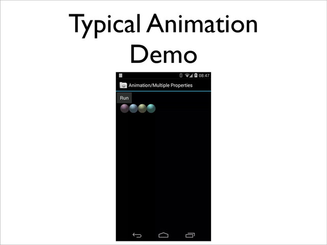 Typical Animation
Demo
