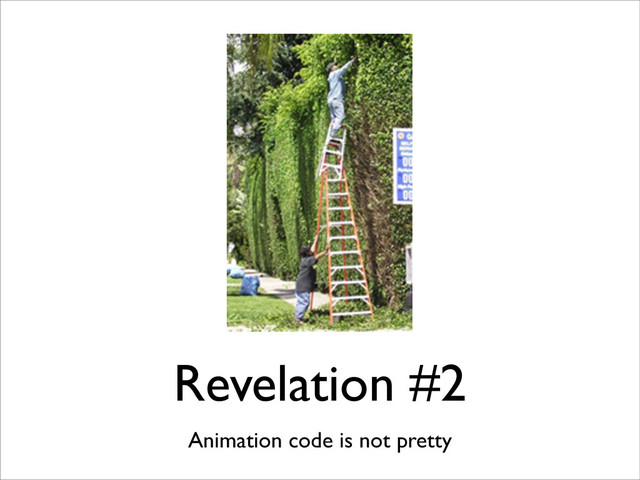 Revelation #2
Animation code is not pretty
