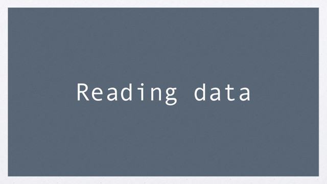 Reading data
