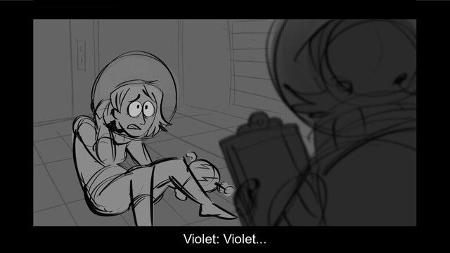 Violet: Violet...
