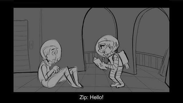 Zip: Hello!
