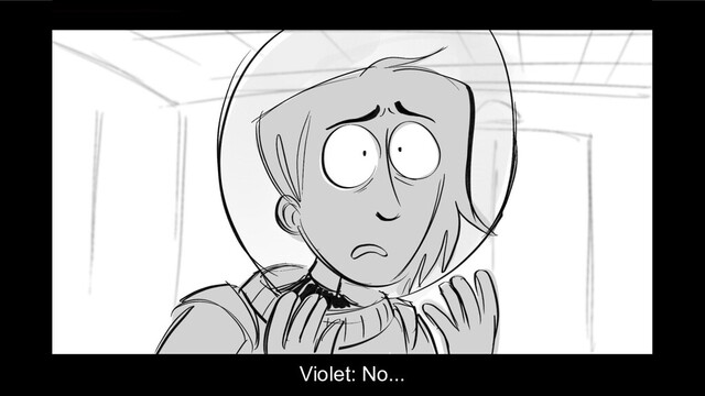 Violet: No...
