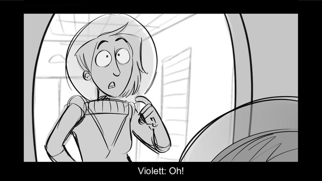 Violett: Oh!
