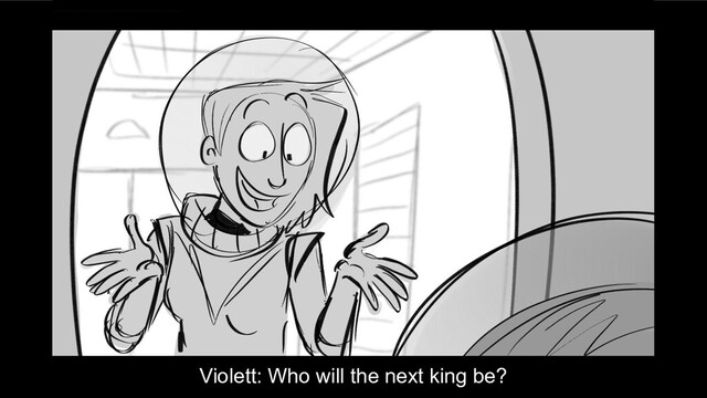 Violett: Who will the next king be?
