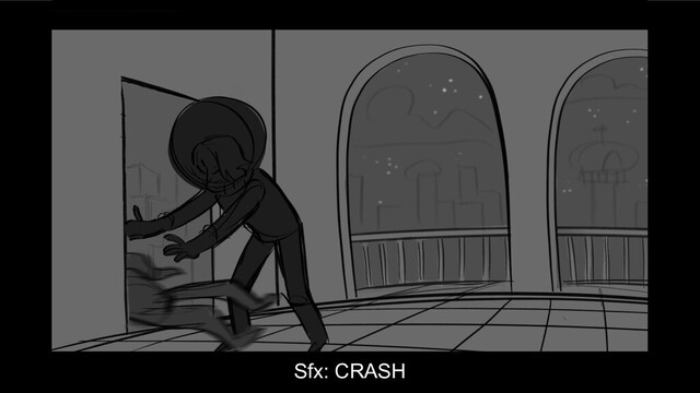Sfx: CRASH
