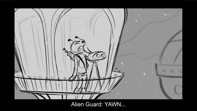 Alien Guard: YAWN...
