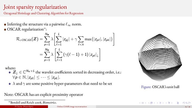Joint sparsity regularization
Octagonal Shrinkage and Clustering Algorithm for Regression
Inferring the structure via a pairwise ∞ norm.
OSCAR regularization19:
Rc-OSCAR
(Z) =
NΨ
p=1
λ
L
=1
|zpj | + γ
