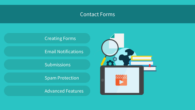 Contact Forms
Creating Forms
Email Notifications
Submissions
Spam Protection
Advanced Features
