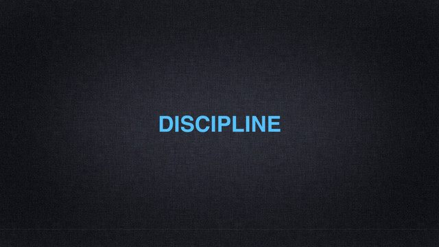 DISCIPLINE
